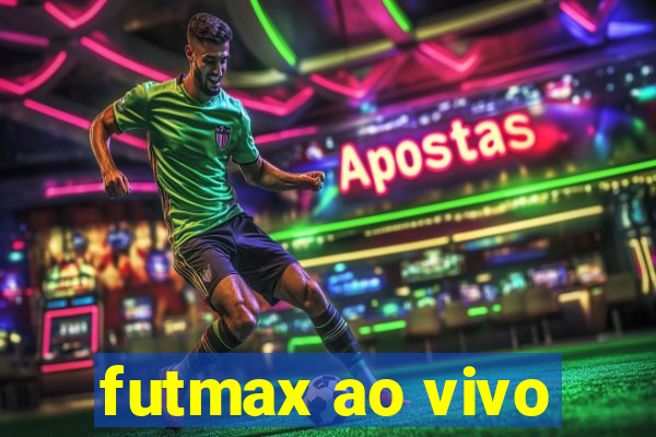 futmax ao vivo